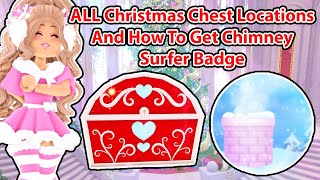 ALL Christmas Chest Locations And How To Get Chimney Surfer Badge Royale High Update [upl. by Taryne]