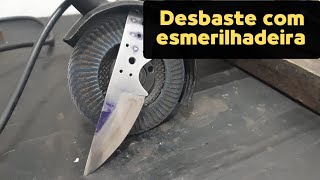 Como fazer desbaste de faca com esmerilhadeira [upl. by Hadeehuat]