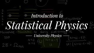 Introduction to Statistical Physics  University Physics [upl. by Admama]