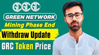 Green Network Free Mining Phase End Soon  Green Network Withdrawal amp GRC Token Price [upl. by Saidnac]