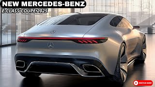 2025 Mercedes Benz E Class Coupe  Redesign of the Most Popular Sedan in Its Class ‼️ [upl. by Eisor560]