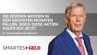 Jens Ehrhardt verrät warum die Börsen bald fallen werden und welche Aktien er kauft [upl. by Ees]