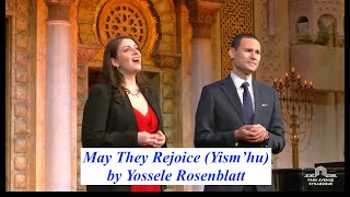 May They Rejoice Yism’hu by Yossele Rosenblatt [upl. by Ahsietal578]