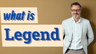 Legend  Meaning of legend [upl. by Alliuqet]