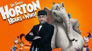 Horton Hears a Who  Nostalgia Critic [upl. by Yelekreb]