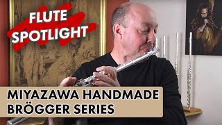 Flute Spotlight Miyazawa Handmade Brögger Series Flutes [upl. by Annayt]