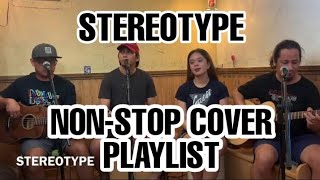 STEREOTYPE BAND PLAYLIST • NONSTOP SONG [upl. by Chelsae]