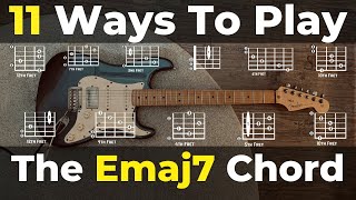 How To Play The Emaj7 Guitar Chord  11 Ways To Play Emaj7 Along The Fretboard [upl. by Yroc959]