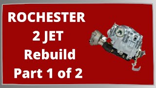 Rochester 2G 2GC Rebuild Part 1 of 2 [upl. by Janis898]