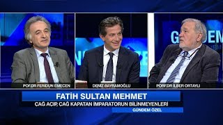 İlber Ortaylı ve Feridun Emecen Fatihi anlattı  Gündem Özel 4 Haziran 2017 Pazar [upl. by Anitel]