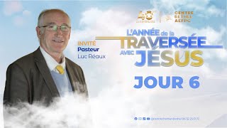 Lannée de la traversée avec Jésus  Jour 6 [upl. by Isaacs]