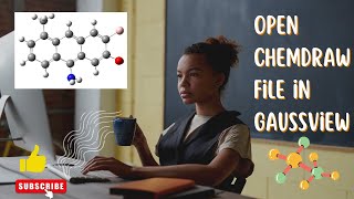 How to open ChemDraw file in GaussView [upl. by Adnauqal]