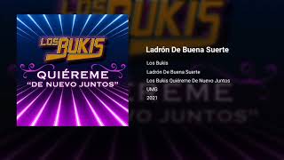 Los Bukis  Ladrón De Buena Suerte Audio [upl. by Rabbi]