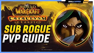 Subtlety Rogue Cataclysm PvP Guide  Best Race Talents Glyphs BiS Gear Professions amp Macros [upl. by Kristopher]