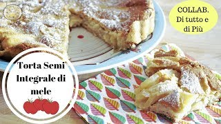 Torta Di Mele Feat Di Tutto e Di Più  Una Fetta Di Paradiso [upl. by Dido]