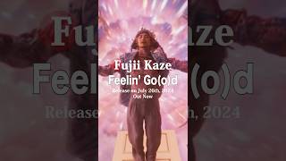 Fujii Kaze⏐🌈 Feelin’ Good ☁️ MV Released⏐藤井 風 [upl. by Brightman]