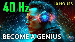 UNLOCK Elon Musk Level 100 GENIUS 🧠 with 40 Hz GAMMA Binaural Beats for FOCUS [upl. by Atsahs]