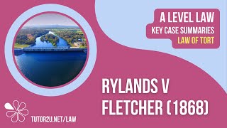 Rylands v Fletcher 1868  ALevel Law  Key Case Summaries  Tort Law [upl. by Laon566]