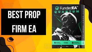 FundedEA Quantum Prop Firm MT4 EA  No DLL  Top Trading Bot for Prop Firms [upl. by Yhprum]