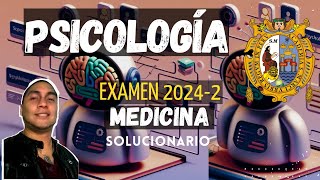 🔴 SOLUCIONARIO PSICOLOGÍA San Marcos 2024 2 ÁREA A MEDICINA Examen admisión Universidad San Marcos [upl. by Snook]