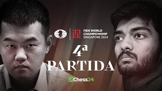 4ª Partida CAMPEONATO DEL MUNDO de la FIDE  Ding Liren vs Gukesh Dommaraju [upl. by Aramo]