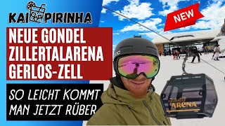 Skiverbindung in der Zillertalarena Gerlos  Zell jetzt neu komfortabel mit der 10er Gondel [upl. by Honoria]