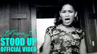 LaTasha Lee  Stood Up  Official Music Video [upl. by Mavilia]