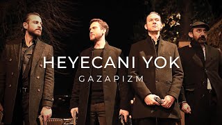 Gazapizm  Heyecanı Yok  ÇUKUR  Lyrics [upl. by Valley]