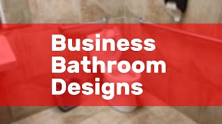 Business Bathroom Designs [upl. by Atinomar]