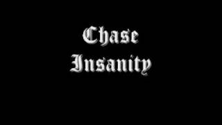 Chase  Insanity [upl. by Aerdnna998]