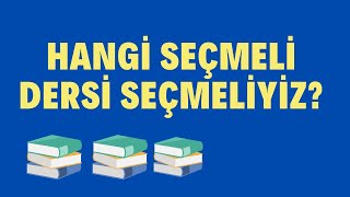 Hangi Seçmeli Dersi Seçmeliyiz Seçmeli Derslerden Hangisi Kolay [upl. by Haeluj910]