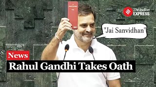 Rahul Gandhi Takes Oath as Raebareli MP Holds Constitution During Ceremony [upl. by Ognimod97]