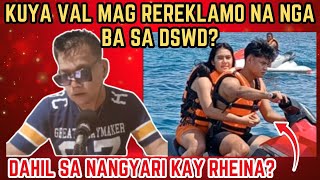 KUYA VAL MAG REREKLAMO NA NGA BA SA DSWD DAHIL SA MGA NANGYARI KAY RHEINA  RP MAX VLOGS [upl. by Horatio123]