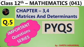 PYQS  Class 12 Maths  Important Questions Series  Matrices and Determinants [upl. by Elatsyrc]