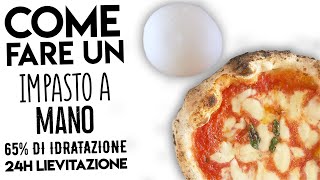 Come Fare LImpasto 🍕 Pizza Napoletana a Mano  65 idratazione  24h  Ricetta di Gigio Attanasio [upl. by Suravart]