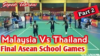 Malaysia Vs Thailand ‼️ Final Sepak Takraw Asian School Game 22 [upl. by Hudnut5]