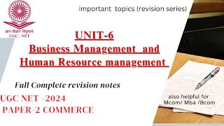 Unit 6 Business management and human resource management ugc net jrf commerce all units [upl. by Nimrak548]