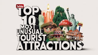 Top 10 Most Unusual Tourist Attractions [upl. by Pozzy]