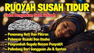 Susah Tidur Coba Dengarkan Ini Surah Untuk Tidur Menenangkan Menghilangkan Stres Resah Insomnia [upl. by Sheffy]