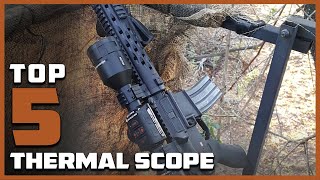 Top 5 Best Thermal Scopes in 2024  Reviews Prices amp Where to Buy [upl. by Adam]