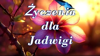 Życzenia dla Jadwigi🌹 [upl. by Ecinahc]