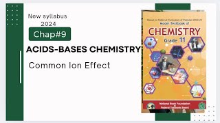 Chap9 Acids bases Chemistry  Common ion effect  Class 11  Federal board [upl. by Lacim684]