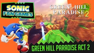 Green Hill Paradise Act 2  SONIC FANGAMES [upl. by Alidis]