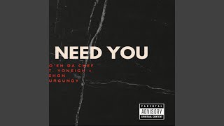 I Need You feat Yoneigh amp Eshon Burgundy [upl. by Erving]