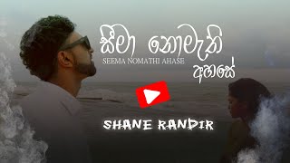 Seema Nomathi Ahase Official Music Video  Shane Randir [upl. by Oiril51]