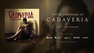 CADAVERIA  Enlightened Official Audio [upl. by Romney]