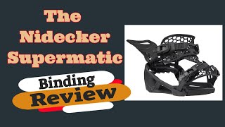 The 2023 Nidecker Supermatic Snowboard Binding Review [upl. by Gasperoni]