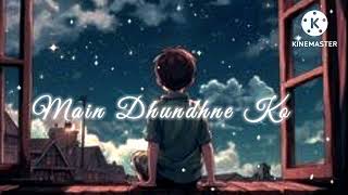 MAIN DHOONDNE KO USKE KHATE  NIGHT MIND RELAX SONG  ARIJIT SINGH  LOFI SONG [upl. by Gorlicki]