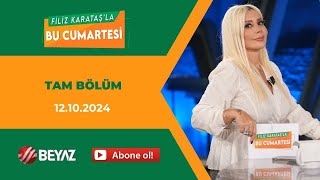 BEYAZ TV  FİLİZ KARATAŞLA BU CUMARTESİ  TAM BÖLÜM  12102024 [upl. by Areht]