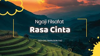 🔴 NGAJI FILSAFAT  Rasa Cinta Mengantarkan Pada Produktif  Dr Fahruddin Faiz [upl. by Ertsevlis]